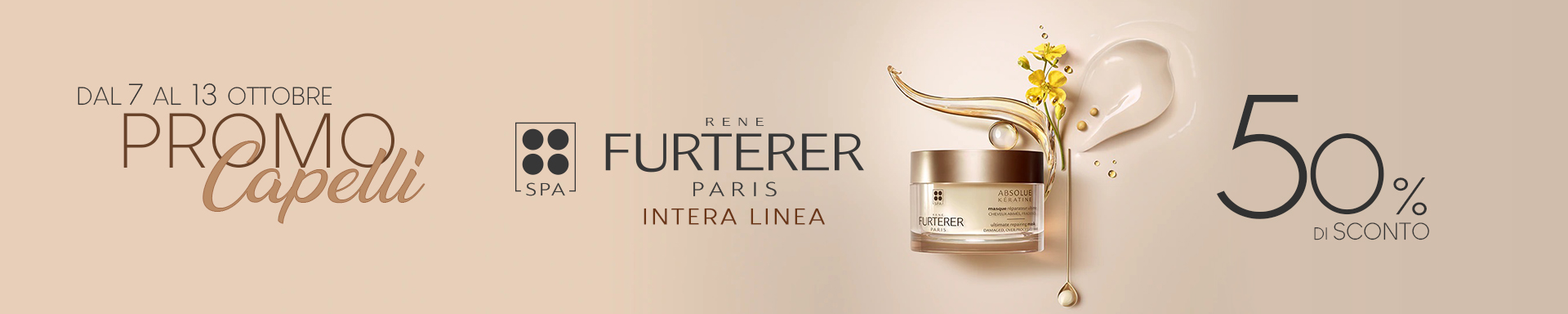UN REGALO TOP PER I TUOI CAPELLI
LINEA FURTERER IN PROMO AL 50%